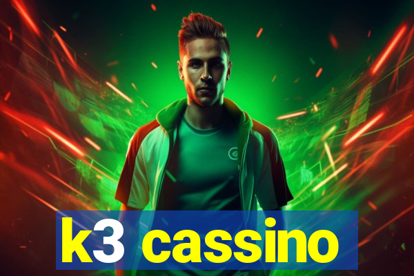 k3 cassino